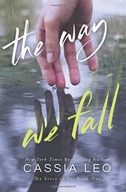 The Way We Fall (The Story of Us) (Volume 1)