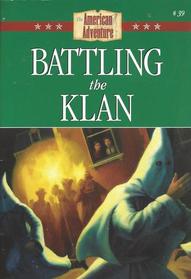 Battling the Klan (American Adventure, Bk 39)