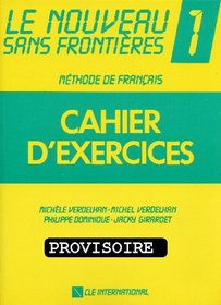 Le Noveau Sans Frontieres 1: Cahier d Exercises