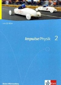 Impulse Physik BW 2. Klassen 9-10. Schlerbuch mit CD-ROM