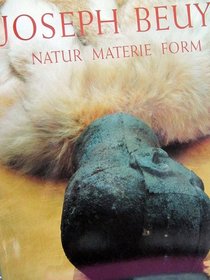 Joseph Beuys: Natur, Materie, Form (German Edition)