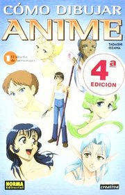 Como dibujar anime 1 El diseno de personajes/ How to Draw Anime 1 The Design of People (Como Dibujar Anime (Norma Editorial))