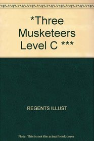 The Three Musketeers (Regents Illustrated Classics, Level C)