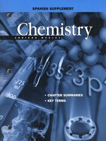 Addison-Wesley Chemistry, SPANISH SUPPLEMENT (Chapter Summaries, Key Terms)
