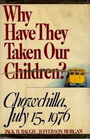 Why have they taken our children?: Chowchilla, July 15, 1976