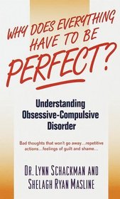 Why Does Everything Have to Be Perfect? Understanding Obsessive-Compulsive Disorder (The Dell Guides for Mental Health)