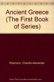 The First Book of Ancient Greece (The First Book of Series)