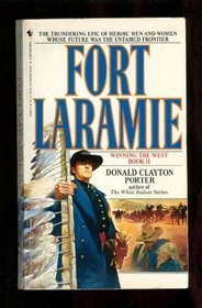 Fort Laramie (Winning the West, Bk 2)