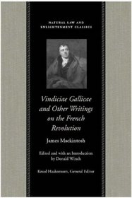 Vindiciae Gallicae And Other Writings on the French Revolution (Natural Law and Enlightenment Classics)