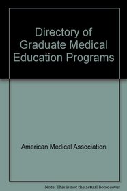 Directory of Graduate Medical Education Programs
