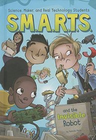 S.M.A.R.T.S. and the Invisible Robot