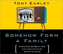 Somehow Form a Family (Audio CD) (Unabridged)