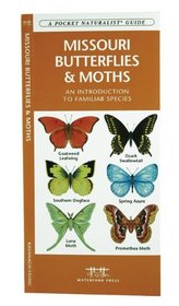 Missouri Butterflies & Moths: An Introduction to Familiar Species (State Nature Guides)