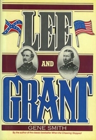 Lee and Grant: A Dual Biography