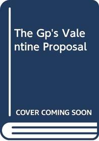 Harlequin Medical - Large Print - The GP's Valentine Proposal