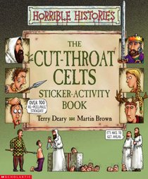 Cut-throat Celts Sticker-Activity Book (Horrible Histories)