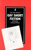 The Faber Book of Gay Shorter Fiction
