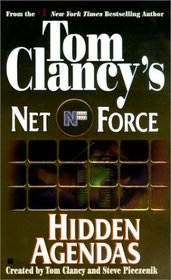 Hidden Agendas (Tom Clancy's Net Force, No. 2)