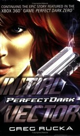 Perfect Dark: Initial Vector (Perfect Dark)