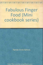 Fabulous Finger Food (Mini cookbook series)