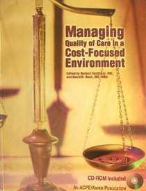Managing Quality of Care in a Cost-Focused Environment