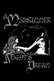 A MIDSUMMER NIGHT'S DREAM: COLLECTOR'S EDITION PRINTED IN MODERN GOTHIC FONTS