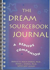 The Dream Sourcebook Journal: A Bedside Companion
