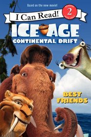 Ice Age: Continental Drift: Best Friends (I Can Read Book 2)