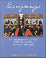 Passageways: An Interpretive History of Black America, Volume II