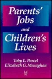 Parents' Jobs and Children's Lives (Sociology and Economics)