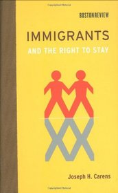 Immigrants and the Right to Stay (Boston Review Books)