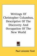 Writings Of Christopher Columbus, Descriptive Of The Discovery And Occupation Of The New World