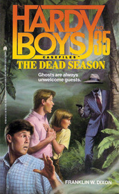 The Dead Season (Hardy Boys Casefiles, No 35)