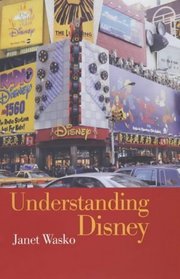 Understanding Disney: The Manufacture of Fantasy