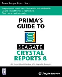 Prima's Guide to Seagate Crystal Reports 8 (Miscellaneous)