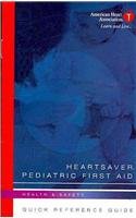 Heartsaver Pediatric First Aid: Quick Reference Guide