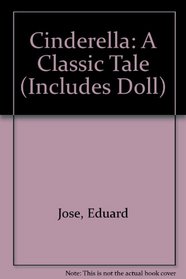 Cinderella: A Classic Tale (Includes Doll)
