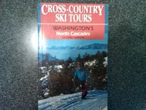 Cross-Country Ski Tours: Washington's North Cascades (2nd Edition)