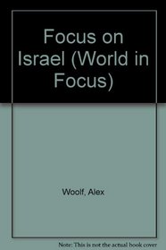 Focus on Israel (World in Focus)