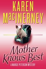 Mother Knows Best (A Margie Peterson Mystery)