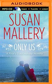 Only Us (Fool's Gold Series)