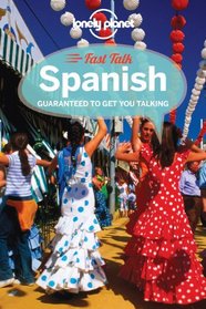 Lonely Planet Fast Talk Spanish (Phrasebook)