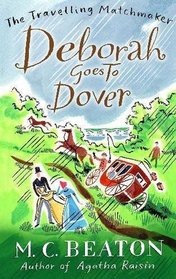 Deborah Goes to Dover (Travelling Matchmaker, Bk 5)