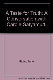 A Taste for Truth: A Conversation with Carole Satyamurti