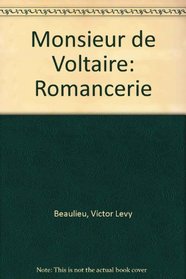 Monsieur de Voltaire: Romancerie (French Edition)
