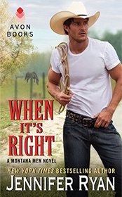When It's Right (Montana Men, Bk 2)