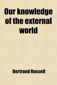 Our knowledge of the external world