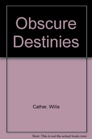 Obscure Destinies