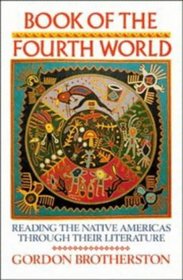 Book of the Fourth World : Reading the Native Americas through their Literature