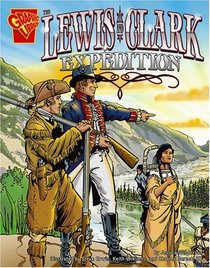 The Lewis and Clark Expedition (Graphic History)